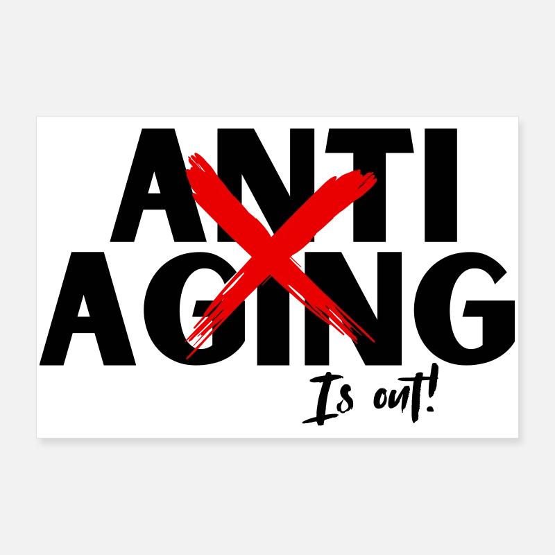 Anti Aging is out, Proving ist die Devise - Poster 90x60 cm - Weiß