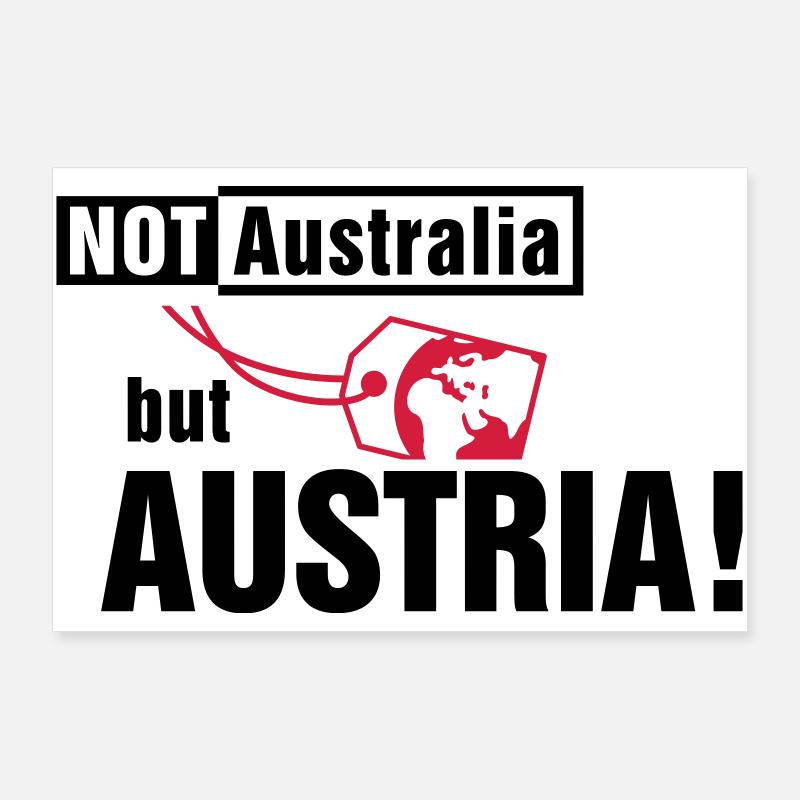 Pas l’Australie, mais l’Autriche Poster 90 x 60 cm