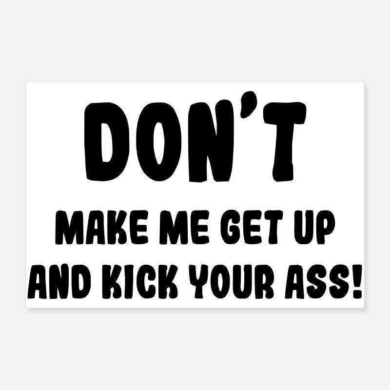 Ne me forcez pas à me lever de mon fauteuil roulant # Poster 90 x 60 cm