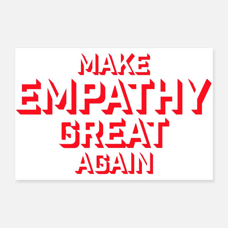 Make Empathy Great Again Political Statement Hope Poster 36" x 24" (90x60 cm)