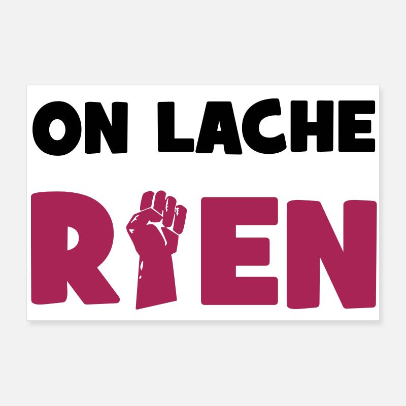 On lâche rien ! - Poster 90 x 60 cm - blanc
