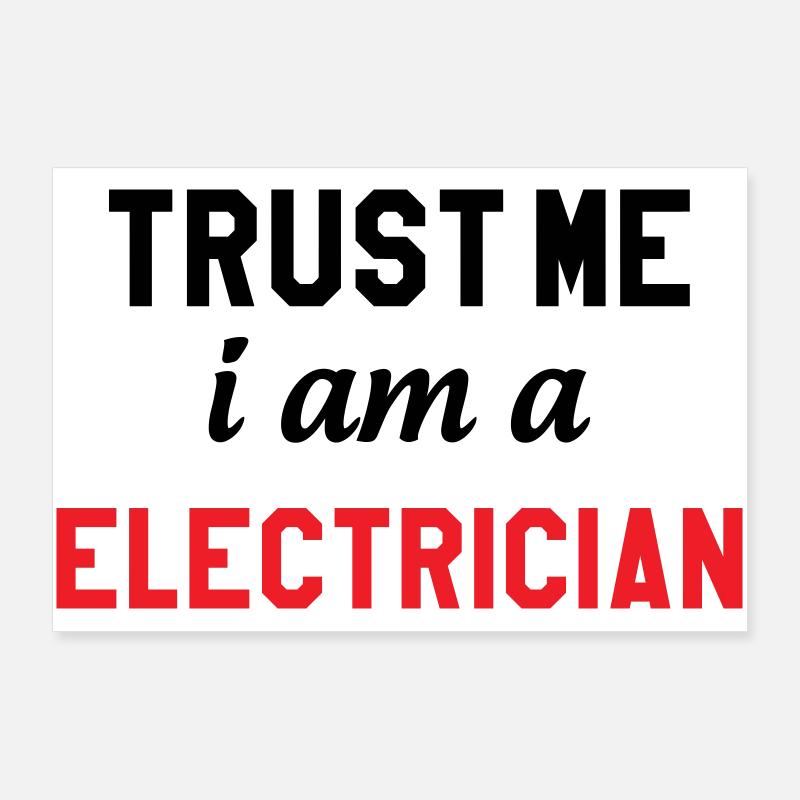 Fais-Moi Confiance Je Suis Électricien : Sécurité Poster 90 x 60 cm