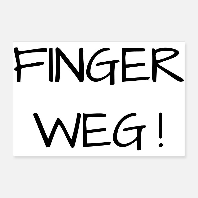Finger weg! Poster 90x60 cm