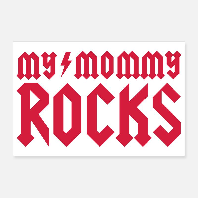 My mommy rocks - Poster 90x60 cm - Weiß