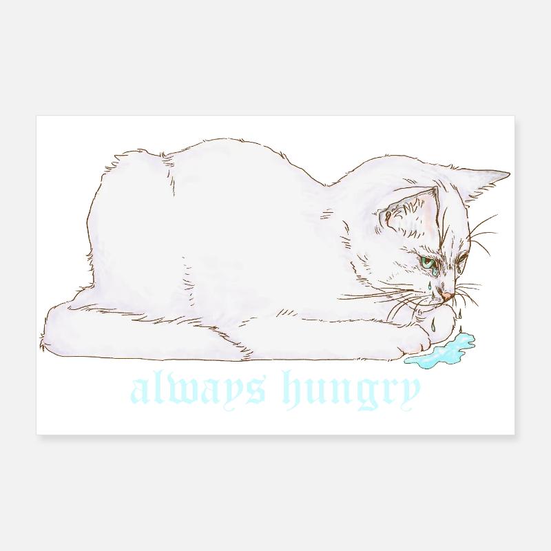 ALWAYS HUNGRY Poster 36" x 24" (90x60 cm)