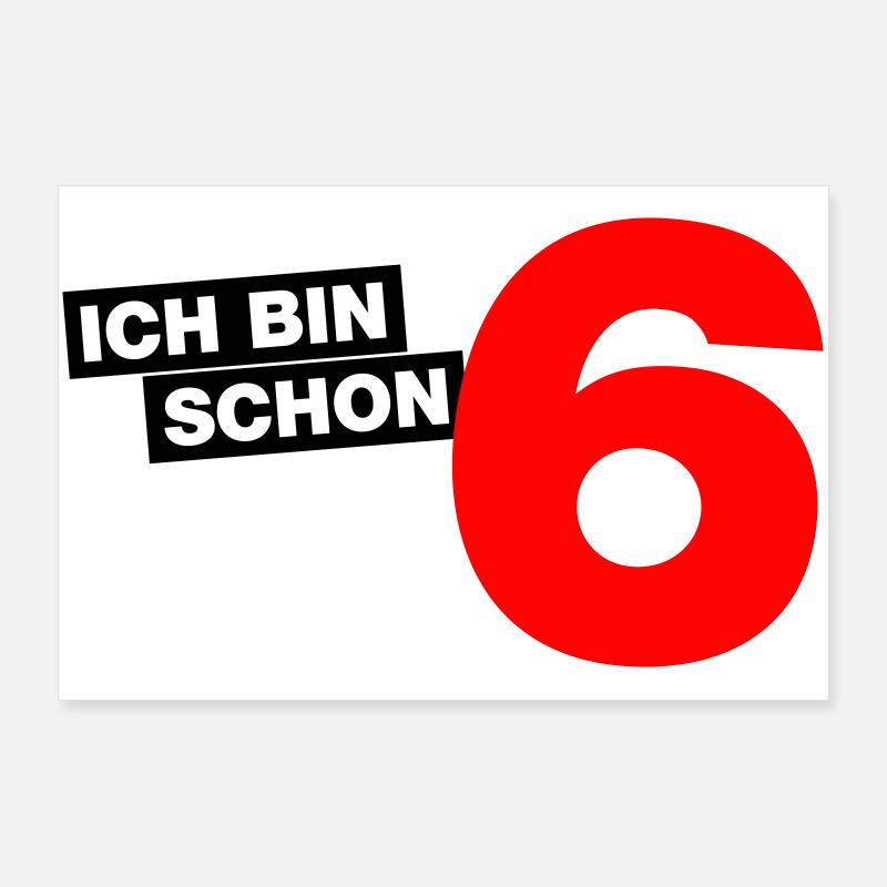 Ich bin schon 6 Poster 90x60 cm