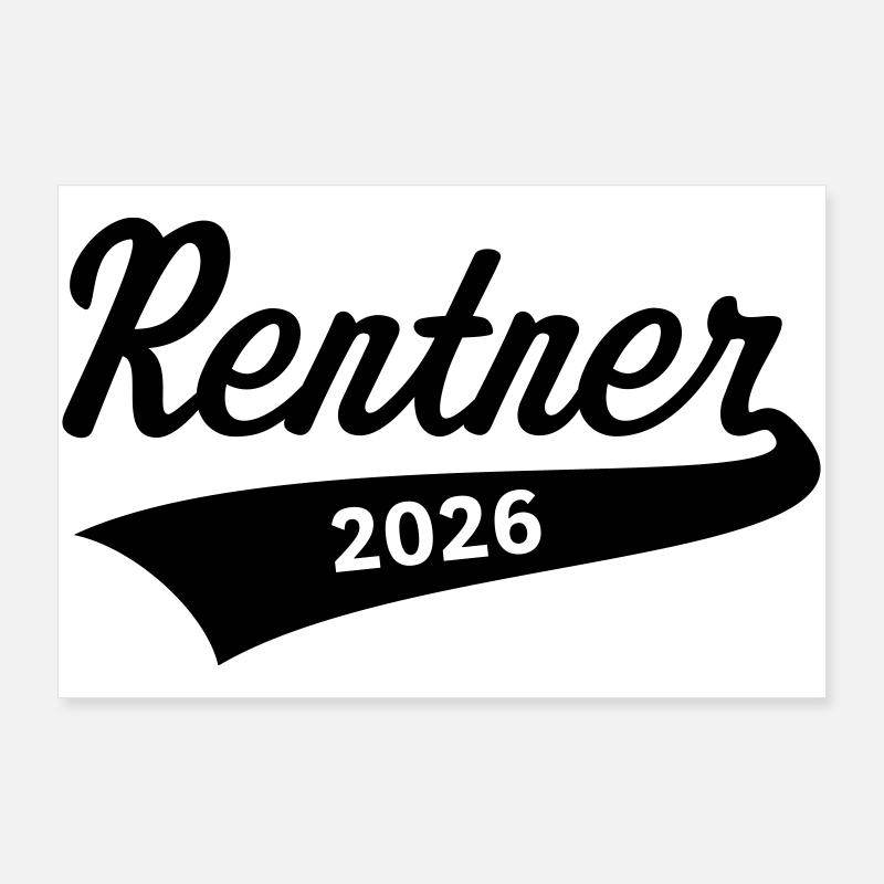 Rentner 2026 (Rente / Ruhestand / Black) Poster 90x60 cm