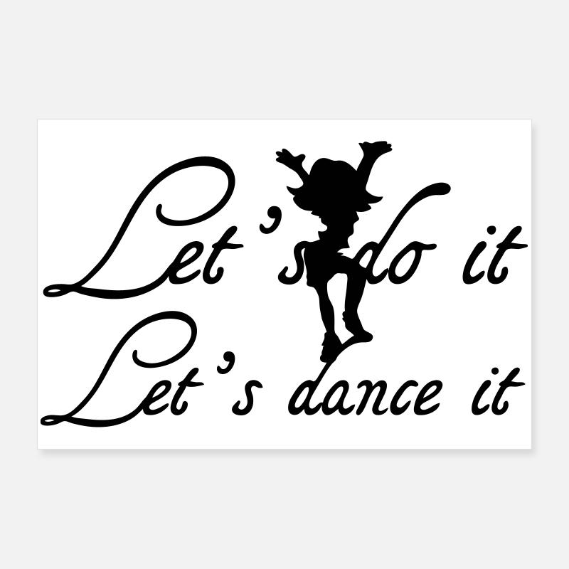 Let's dance it Geschenk - Poster 90x60 cm - Weiß