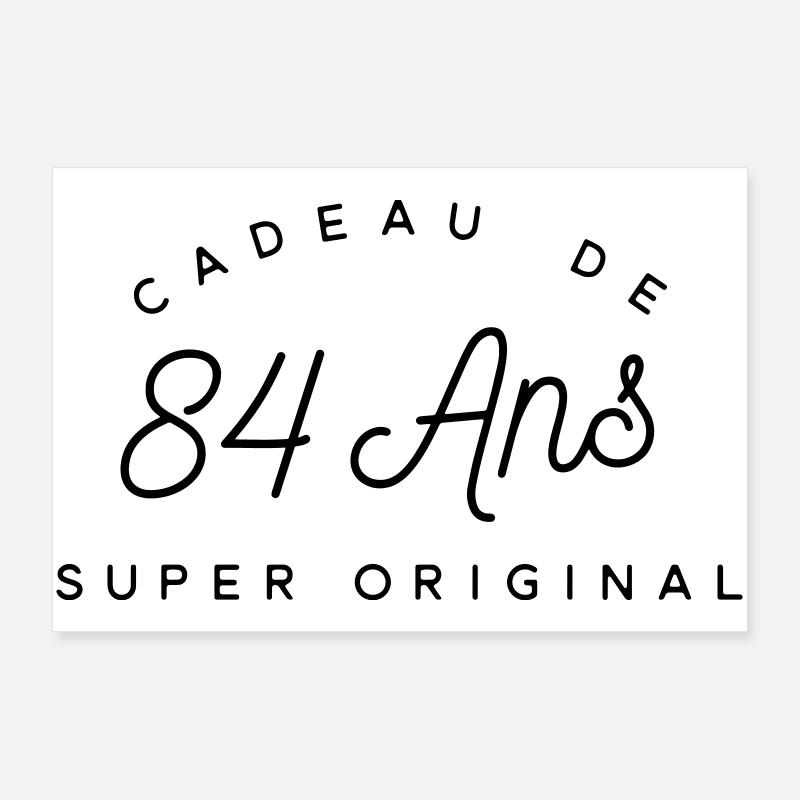 Cadeau 84 ans   Poster 90 x 60 cm