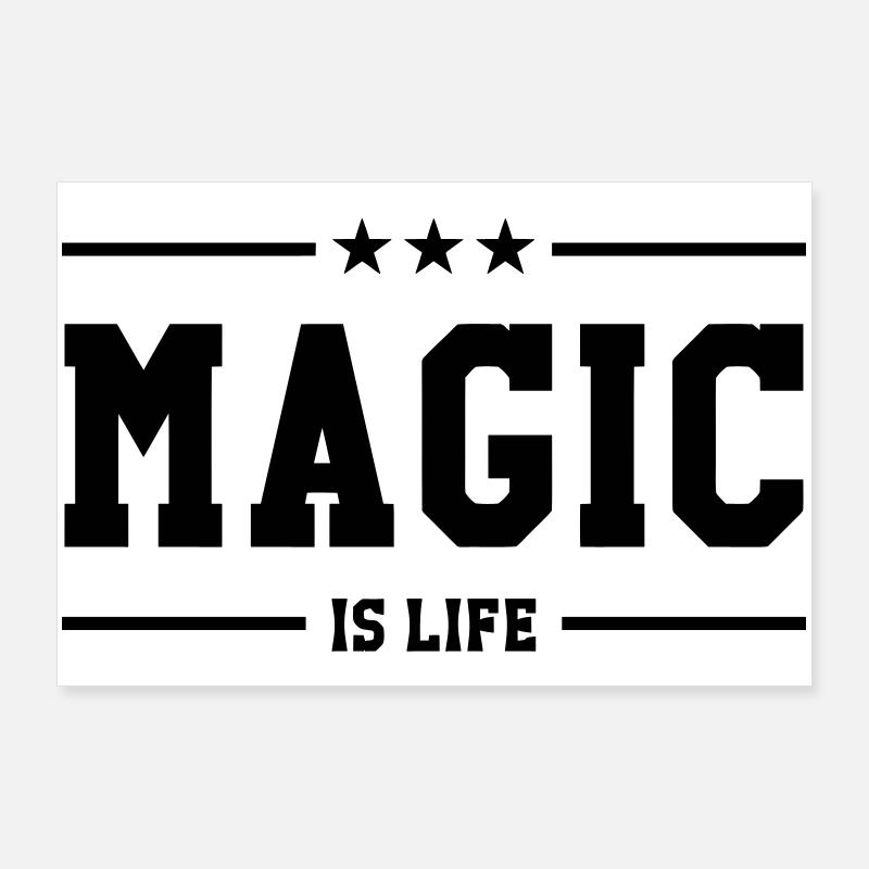 Magic is life Poster 36" x 24" (90x60 cm)