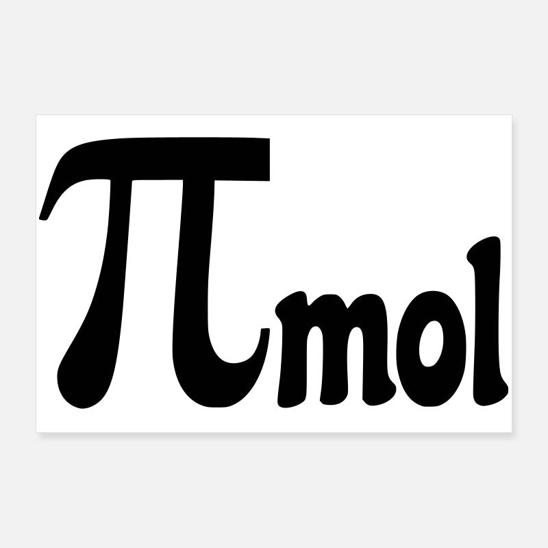 Pi mole for mathematicians, nerds chemistry number # Poster 36" x 24" (90x60 cm)