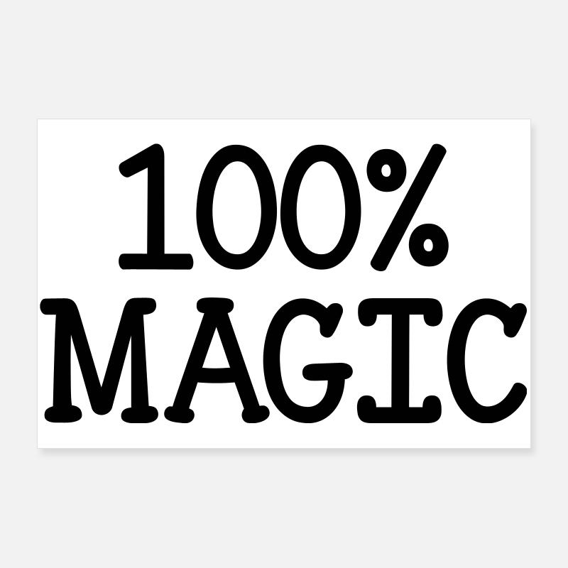100% Magic Poster 36" x 24" (90x60 cm)
