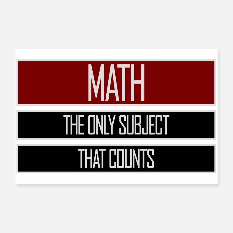 Math The Only Subject That Counts Nerd Mathe Logo Poster 90x60 cm