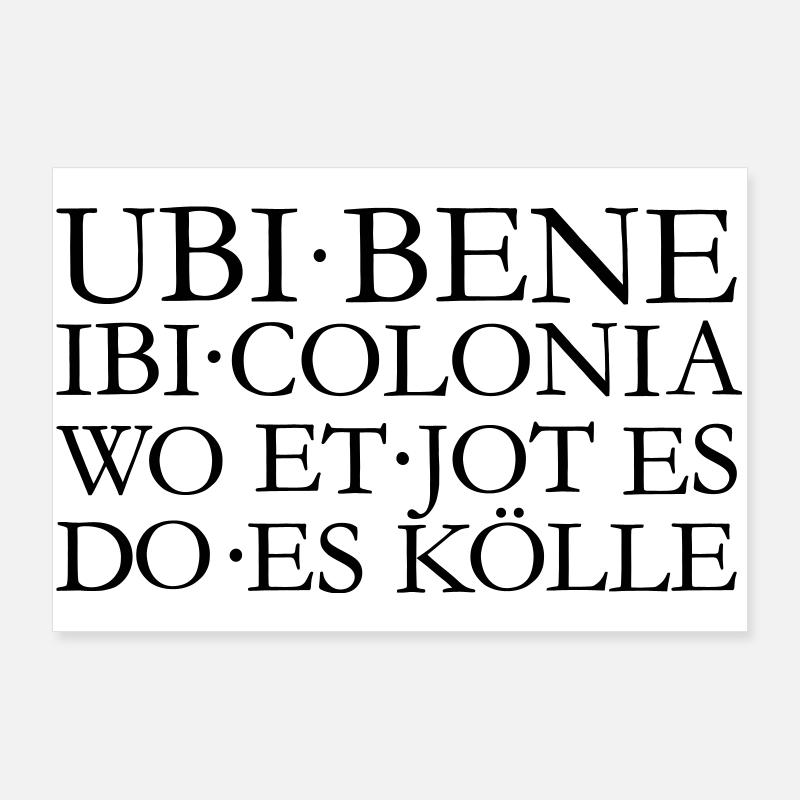 UBI BENE IBI COLONIA Kölsch Köln Design Poster 90x60 cm