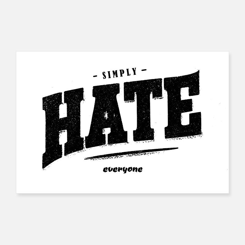 SImply hate everyone Poster 90x60 cm