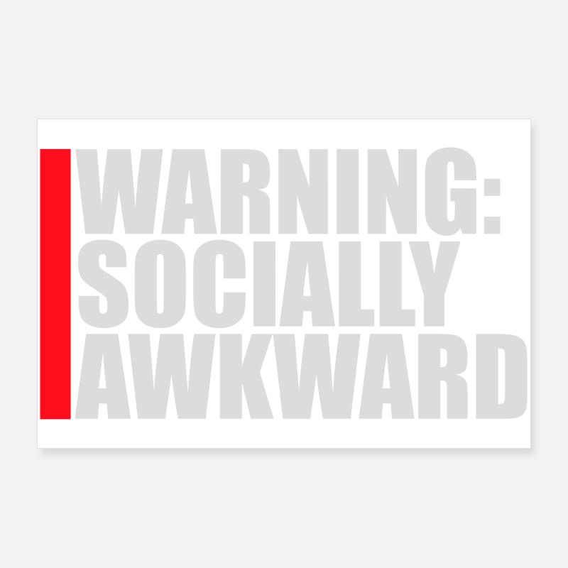 Warning Socially Awkward Funny Social Clumsy Poster 36" x 24" (90x60 cm)