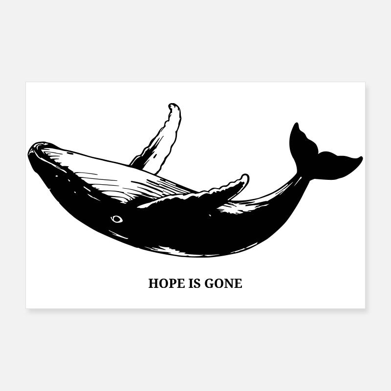 Hope is gone - black Poster 36" x 24" (90x60 cm)