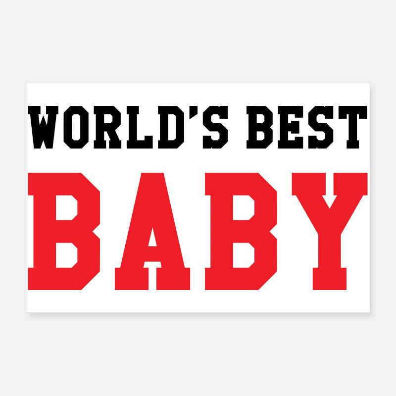 Meilleur bébé du monde - Naissance - Enfant Poster 90 x 60 cm