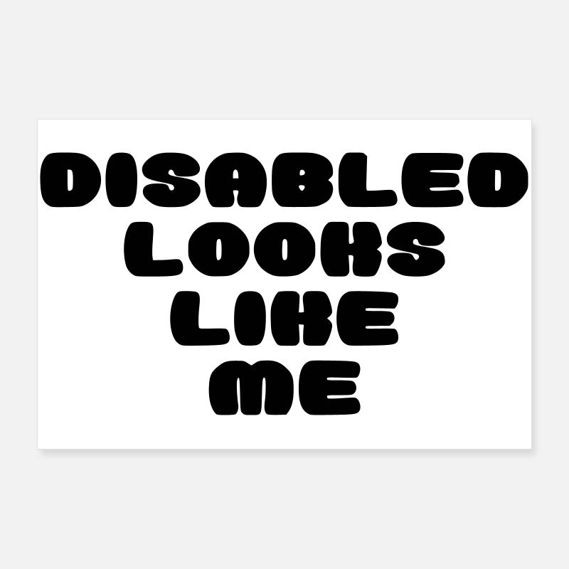 Une personne handicapée ressemble à ça * Poster 90 x 60 cm