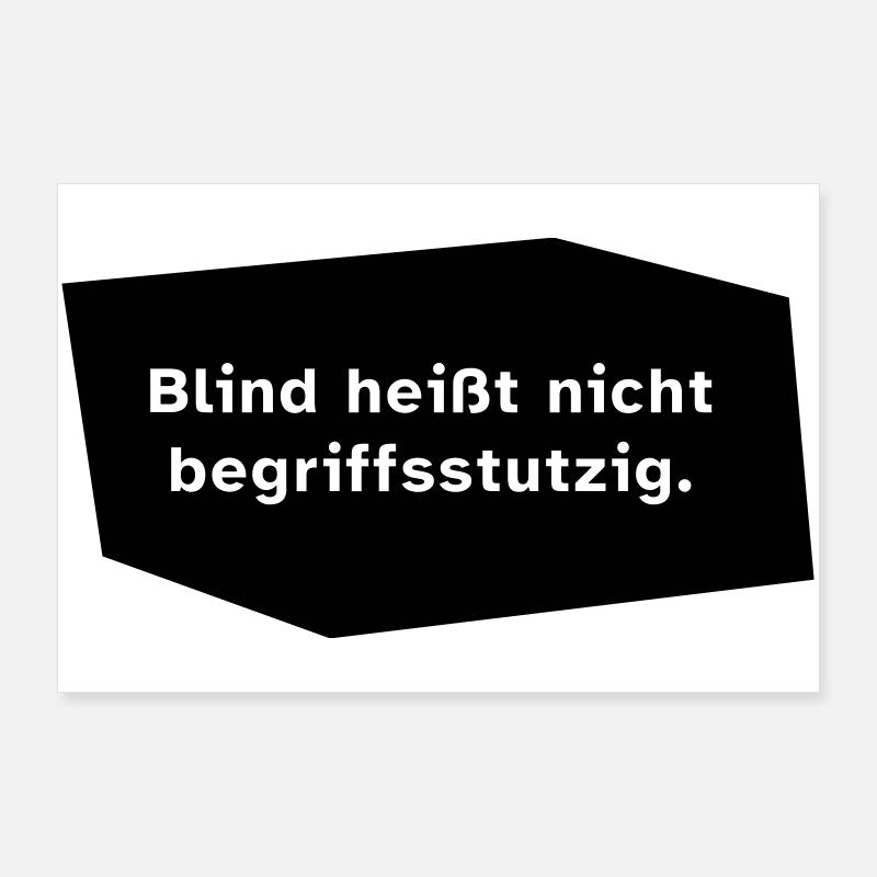 Blind heißt nicht begriffsstutzig. Poster 90x60 cm