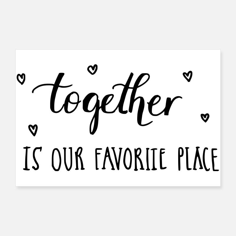 Ensemble est notre endroit préféré - l’amour Poster 90 x 60 cm