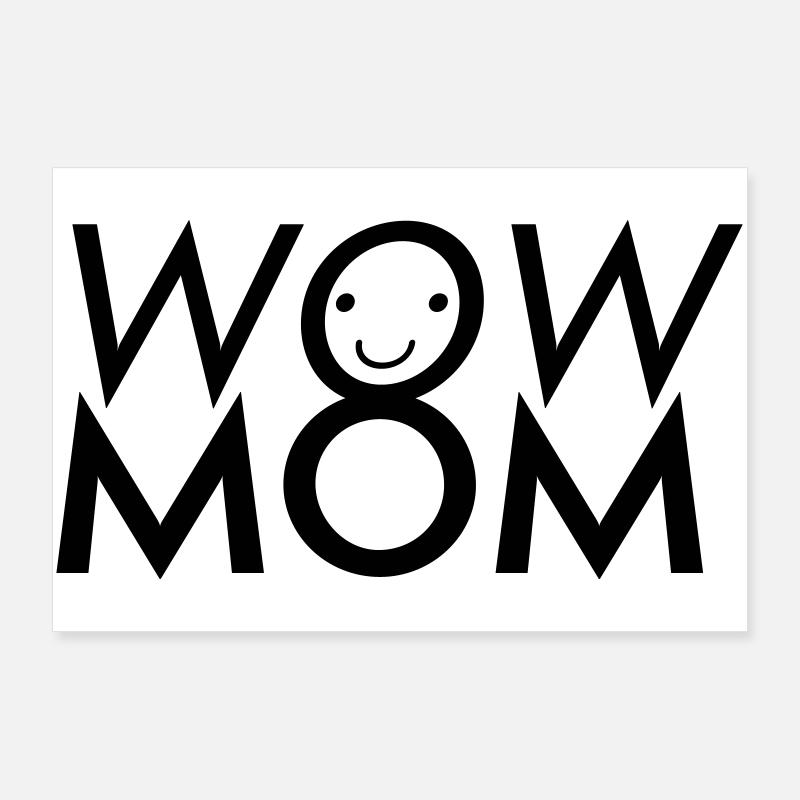 Wow Mom Poster 90x60 cm