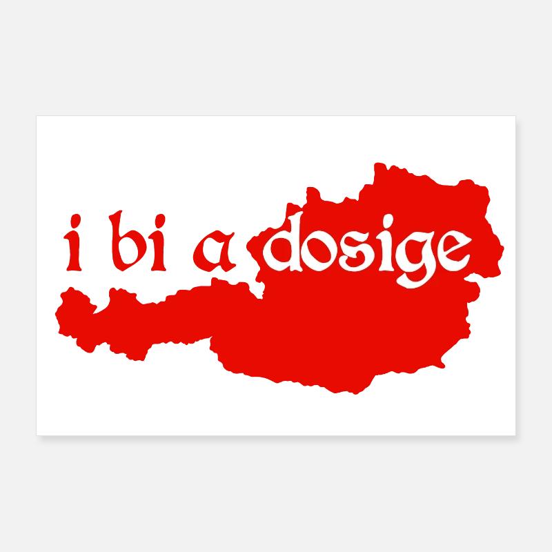 i bi a Dosige - Je suis un local, dialecte Poster 90 x 60 cm