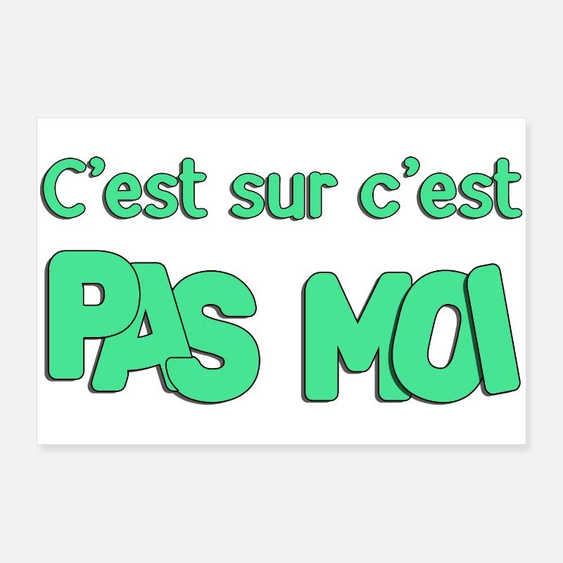 C'est sur c'est pas moi - Poster 90 x 60 cm - blanc