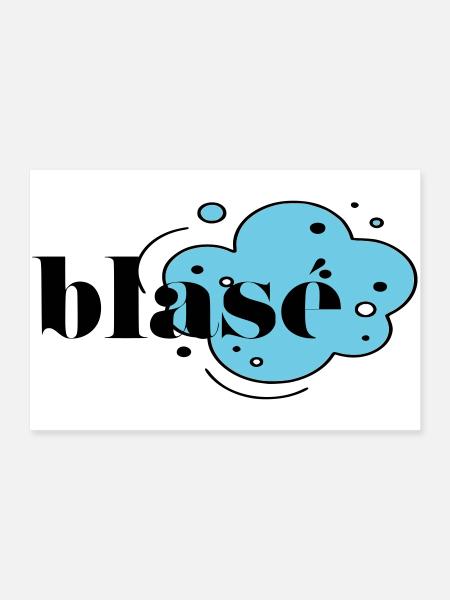 Blasé - Poster 36" x 24" (90x60 cm) - white - Front