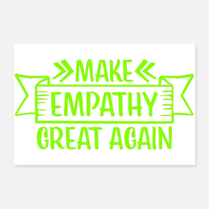 Make Empathy Great Again Political Statement Hope Poster 36" x 24" (90x60 cm)