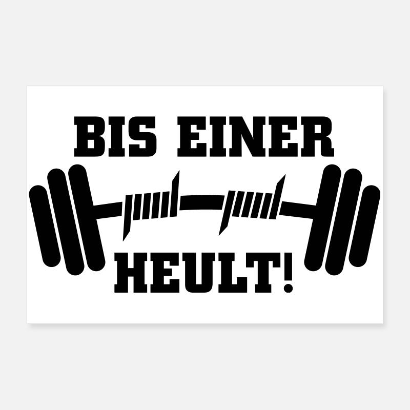 Bis einer heult Hantel Poster 90x60 cm