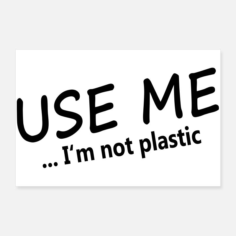 USE-ME - Je ne suis pas plastique Poster 90 x 60 cm