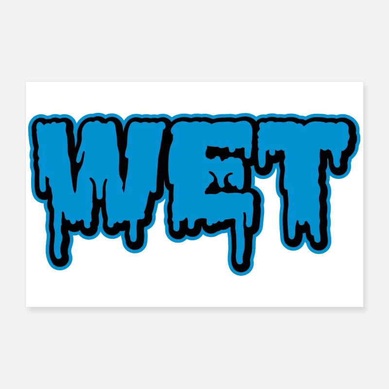 Wet | feucht | nass | Slime Poster 36" x 24" (90x60 cm)