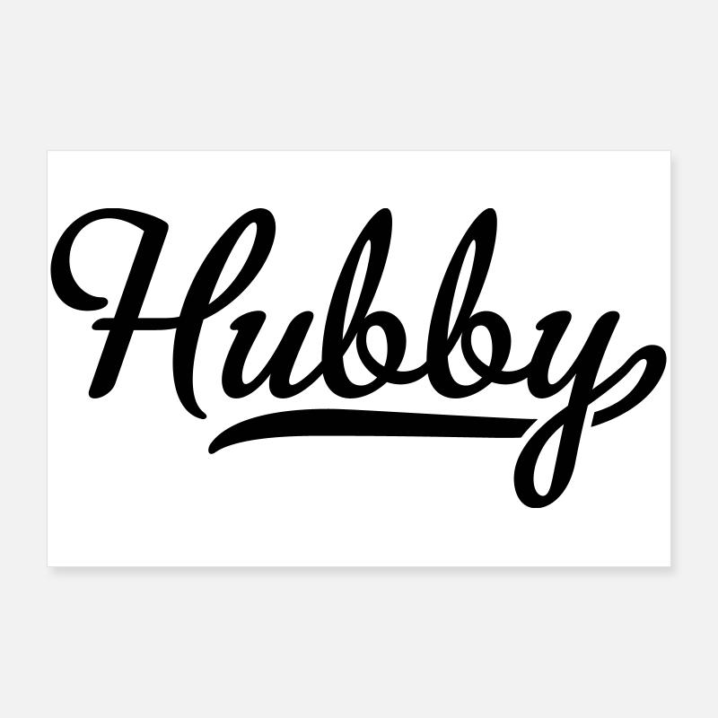Hubby Poster 36" x 24" (90x60 cm)