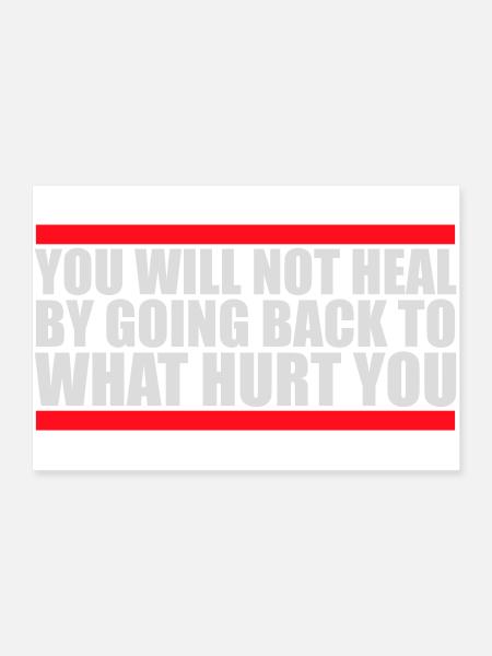 You Will Not Heal Heilung Schmerz Loslassen Neu - Poster 90x60 cm - Weiß - Vorne