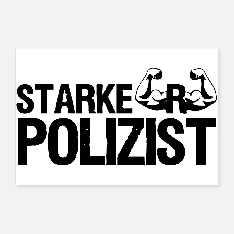 Starker Polizist, Polizei, Sprüche, Geschenk Poster 90x60 cm