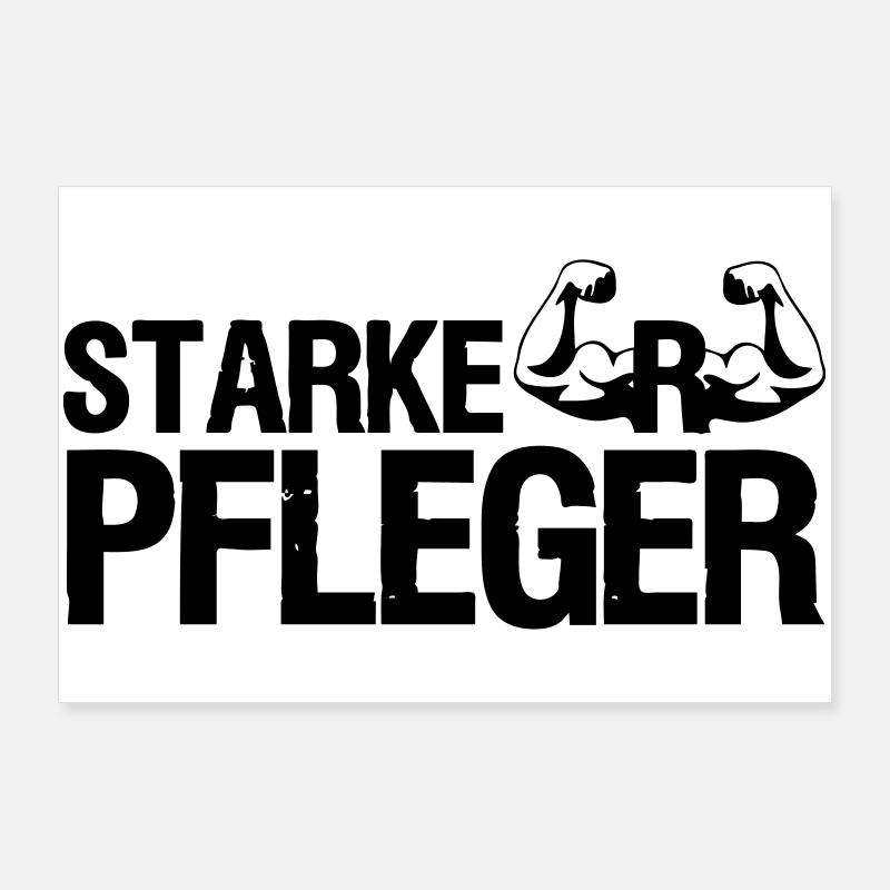 Starker Pfleger Pflege,Sprüche, Geschenk,Berufe Poster 90x60 cm