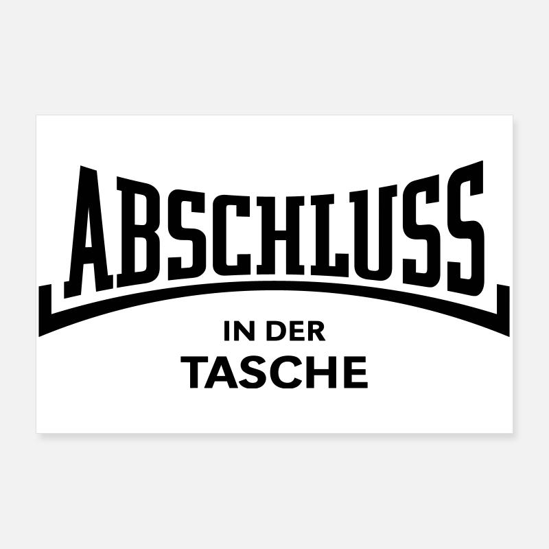 Abschluss In Der Tasche (Schulabschluss Konkav B) Poster 90x60 cm