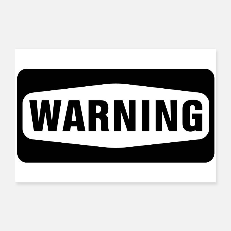 Warning Poster 36" x 24" (90x60 cm)