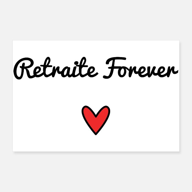 RETRAITE. RETRAITE. RETRAITEE. RETRAITE Poster 90 x 60 cm