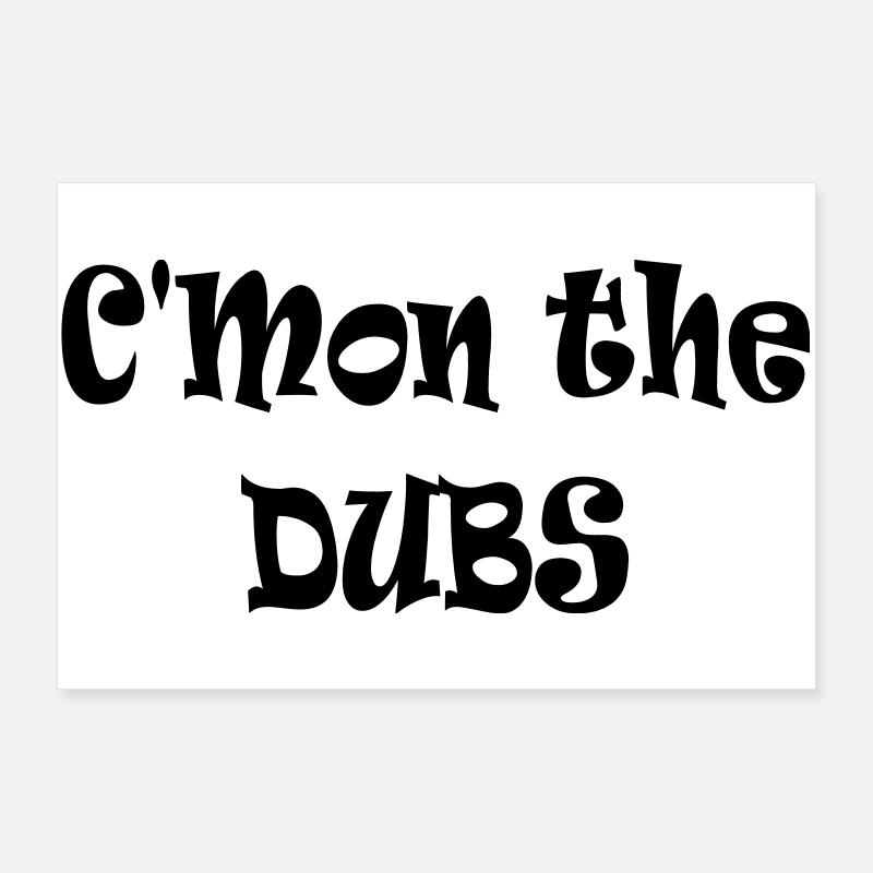 C’mon the Dubs Poster 36" x 24" (90x60 cm)
