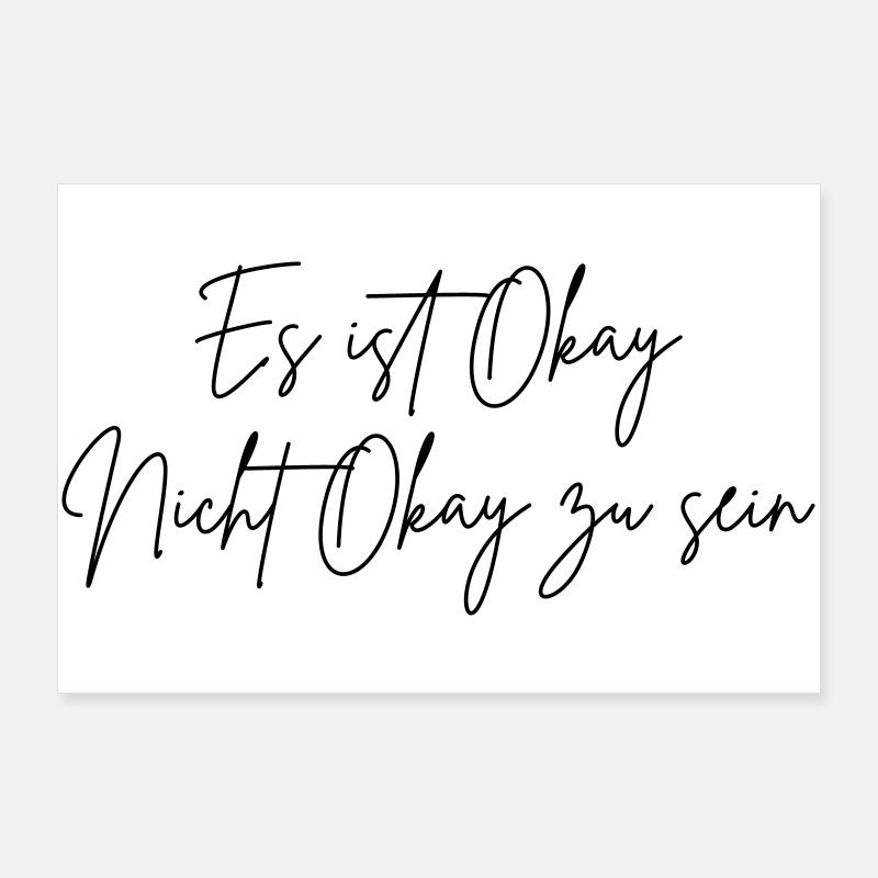 Es ist Okay nicht Okay zu sein (Farbe änderbar) - Poster 90x60 cm - Weiß