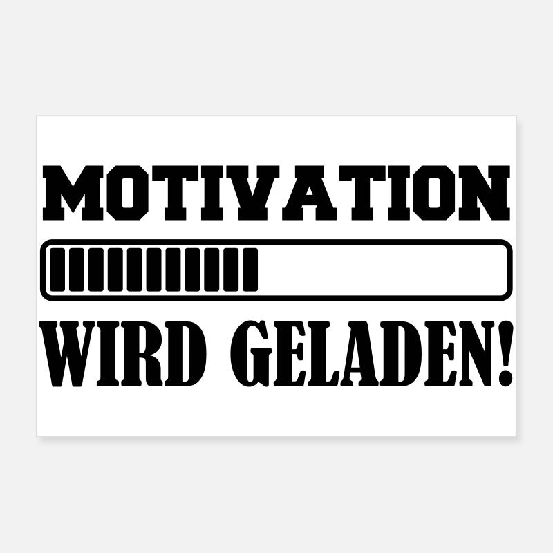 Motivation wird geladen Poster 90x60 cm