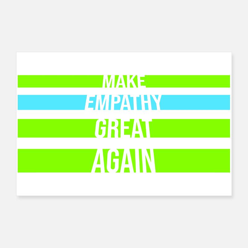 Make Empathy Great Again Political Statement Hope Poster 36" x 24" (90x60 cm)