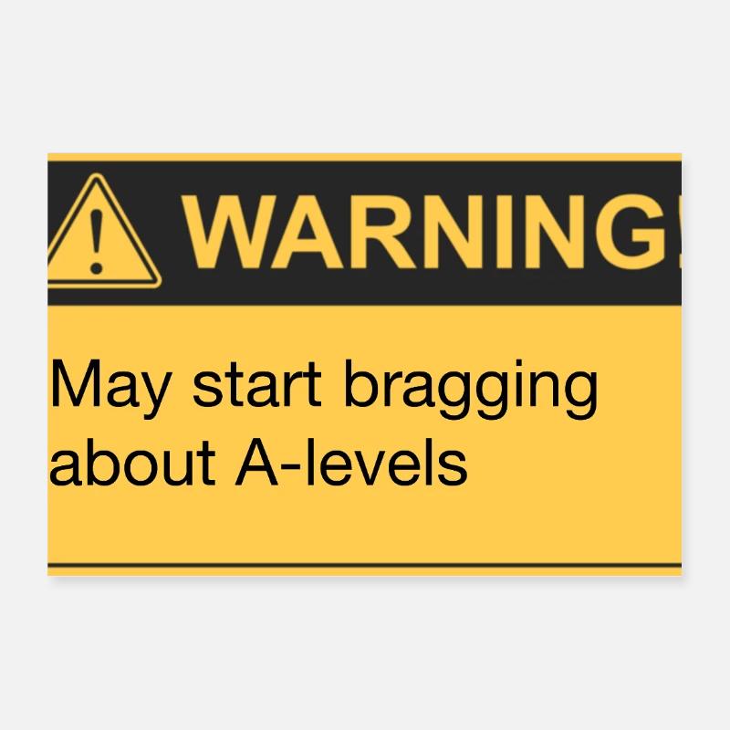 Bragging A level results Poster 12" x 8" (30x20 cm)