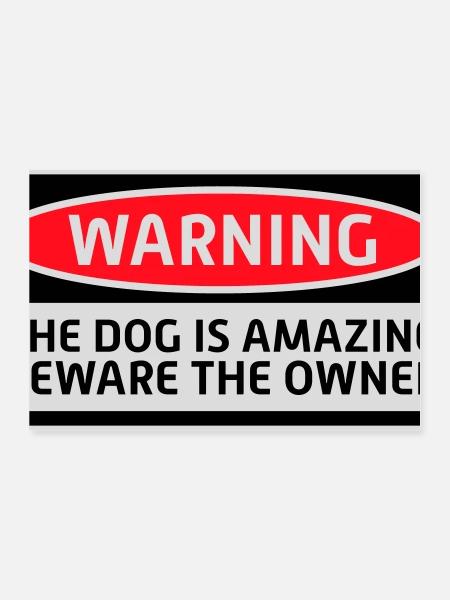 Warning Dog Amazing Beware Owner Dogs Pet - Poster 12" x 8" (30x20 cm) - white - Front