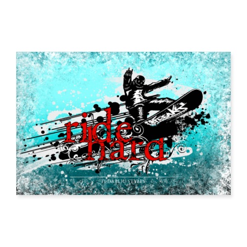 Poster ride hard snow - Poster 30x20 cm