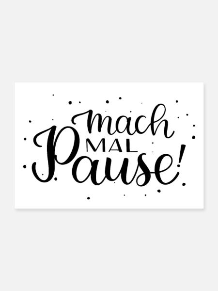 Ich mal Pause! - Poster 30x20 cm - Weiß