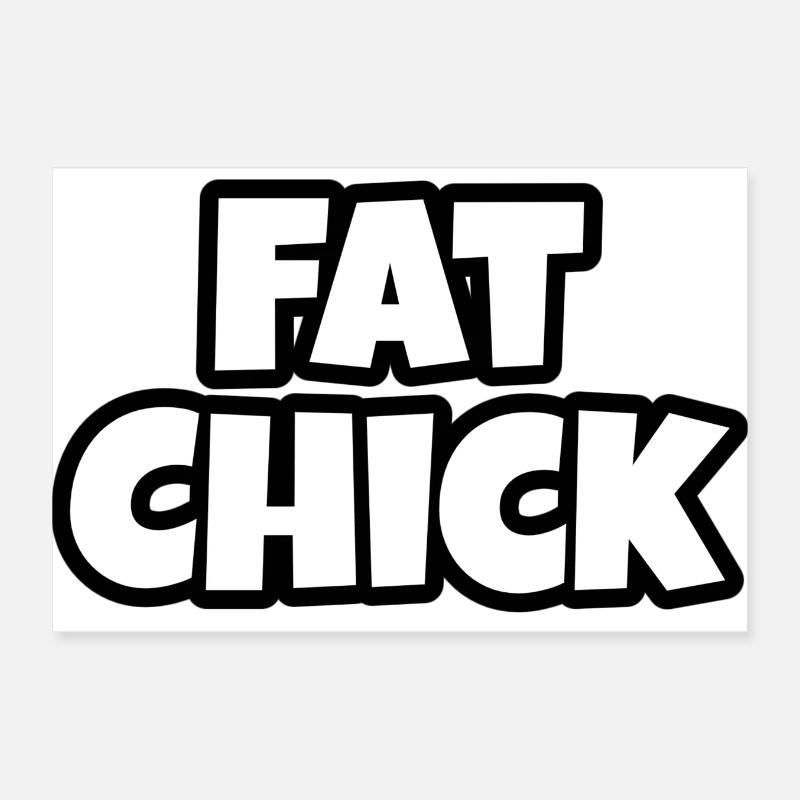 Fat Chick Poster 12" x 8" (30x20 cm)