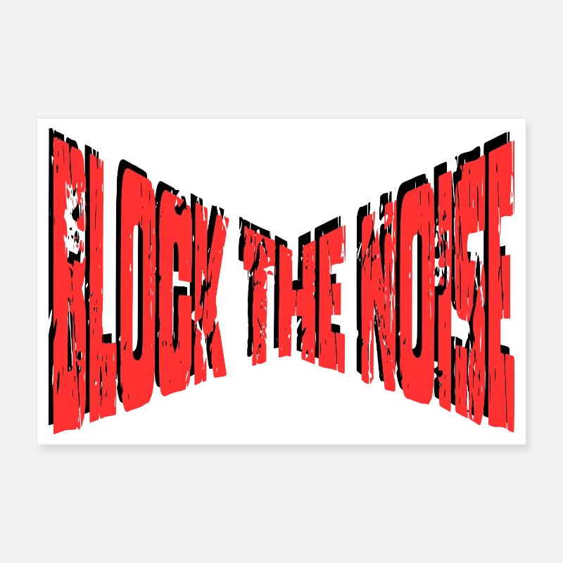 Block The Noise - Statement Poster 12" x 8" (30x20 cm)